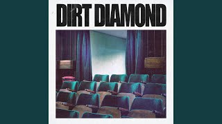 Dirt Diamond [upl. by Muncey]