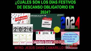 TODOS LOS DÍAS FESTIVOS OFICIALES Y POSIBLES DE 2024 HAY DOS NUEVOS DÍAS CTE ESCOLARES Y TODAS [upl. by Esta679]