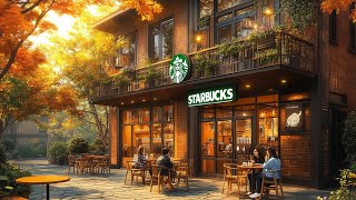 Relaxing Starbucks Coffee Music Playlist  Cozy Autumn Vibes at Starbucks [upl. by Auqined3]