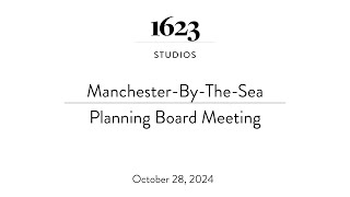 ManchesterByTheSea Planning Board Meeting  October 28 2024 [upl. by Emlynne]