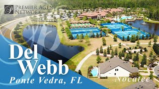 Moving to Del Webb in Nocatee Ponte Vedra FL Home Community  Neighborhood Tour amp Homes for Sale [upl. by Relyc]