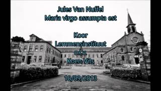 Jules Van Nuffel  Maria virgo assumpta est  Koor Lemmensinstituut [upl. by Nova]