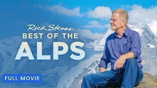 Rick Steves Best of the Alps  Full Special [upl. by Annekim]