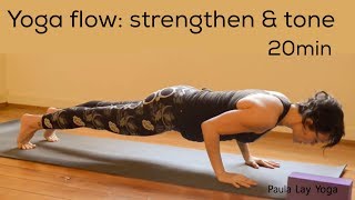 Yoga flow strengthen amp tone 20min [upl. by Yde]