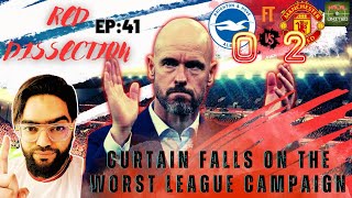 RED DISSECTION EP 41  WE FINISH LIKE WE BEGANUNSUSTAINABLE MESS  BRIGHTON 02 MAN UTD [upl. by Koffler959]