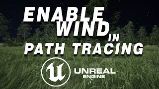 Enable wind in path tracing in unreal engine I Grass disappered in path tracing I WPO [upl. by Cindra]