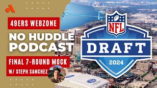 Final 7Round Mock Draft w Steph Sanchez [upl. by Gavrielle]