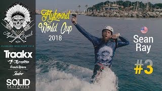 Sean Ray Flyboard World Cup 2018 3RD place [upl. by Hammel]