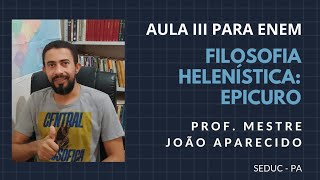 Filosofia helenística Epicuro Aulas para o Enem [upl. by Piper515]