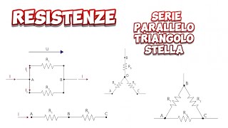 Le resistenze serie parallelo triangolo e stella [upl. by Suollecram]