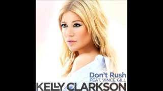 Kelly Clarkson Feat Vince Gill  Dont Rush  Lyrics [upl. by Addia]