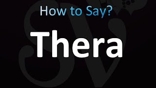 How to Pronounce Thera correctly [upl. by Ona]