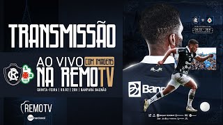 Transmissão  Clube do Remo x Tuna  PARAZÃO 2024 [upl. by Leif]