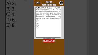 📙 136  QUESTÃO DE DIREITO ADMINISTRATIVO PARA CONCURSO shorts concurso concursos direito [upl. by Idnib]