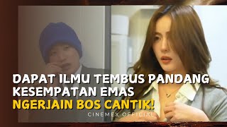 NGERJAIN BOS MALAH DI AJAK ENAENA  Potongan film cinemex [upl. by Kenny720]