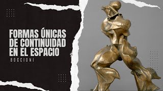 Umberto Boccioni y la dinámica futurista descifrando Formas únicas de continuidad en el espacio [upl. by Catton334]