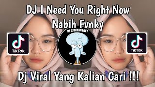 DJ I NEED YOU RIGHT NOW NABIH FVNKY  DJ DONT LET ME DOWN VIRAL TIK TOK TERBARU 2024 [upl. by Candyce]