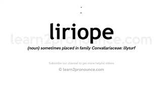 How to pronounce Liriope  English pronunciation [upl. by Cleave]