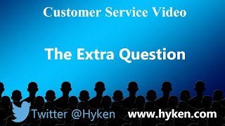 Improve Customer Service  Ask the Extra Question [upl. by Idalia]