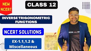 Chapter 2 Inverse Trigonometric Functions  Ex 21Ex 22 amp Miscellaneous I NCERT solutions Class 12 [upl. by Enieledam]