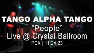 TANGO ALPHA TANGO  People Live at Crystal Ballroom [upl. by Armilla]