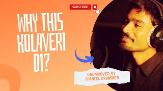 Why This Kolaveri Di  Drumcover by Chaheel Drummer [upl. by Ahsemac]