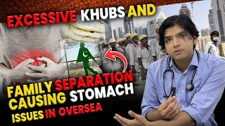 Excessive khubs and family separation causing stomach issues in overseas [upl. by Licec609]