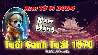 Tử vi tuổi Canh Tuất năm 2024 Nam mạng đầy đủ chi tiết nhất [upl. by Nilyak]