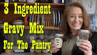 3 Ingredient Gravy Mix for the Pantry  Save Money Eat Better [upl. by Glennie586]