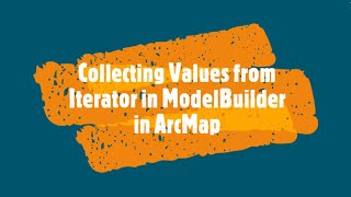 Collecting Values from Iterator in ModelBuilder in ArcMap [upl. by Narrad]