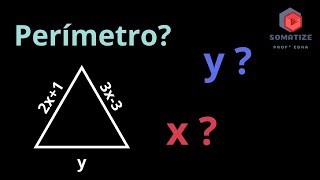 Qual o valor de x de y e do perímetro do Triângulo ABC Somatize  Professora Edna [upl. by Ellehsem]