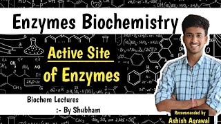 Active Site Of Enzymes  Enzymes  Biochemistry Lectures  Ashish [upl. by Ginnifer]