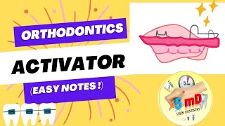 Activator  Orthodontics  easy notes explained quickly  5minDentistry [upl. by Russo403]