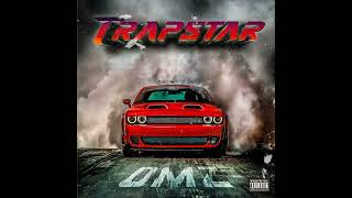 OMZ Trapstar Official Audio [upl. by Eceirehs]