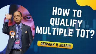 How to qualify multiple TOT  Deipakk R Josshi [upl. by Lou]