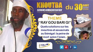 Khoutba S Ah Rafahi du 30Aout2024 Quels solutions sur les meurtres la peine de mort selon l’islam [upl. by Sixel]