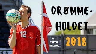 Drømmeholdet  VM 2018 Det Søren Colding [upl. by Adlez]