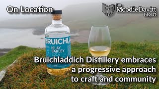 Bruichladdich Distillery embraces a progressive approach to craft and community [upl. by Enrichetta]