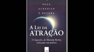 A lei da atração quotO segredoquot colocado em prática  Áudio Livro Completo AudioBook [upl. by Dorina629]