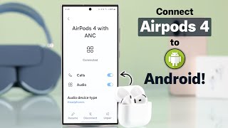 AirPods 4 with ANC How to Connect with Samsung Android [upl. by Lewej]