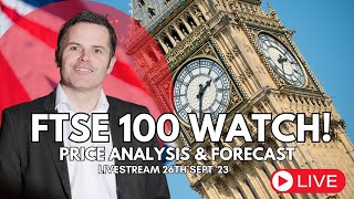 FTSE 100 WATCH LIVE PRICE ANALYSIS amp FORECAST 26th SEPT 23 0930 AM GMT [upl. by Ettenirt]