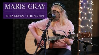 The Script  Breakeven  Acoustic cover by Maris Gray [upl. by Humo]