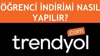 Trendyol Öğrenci İndirimi Nasıl Yapılır [upl. by Greene266]