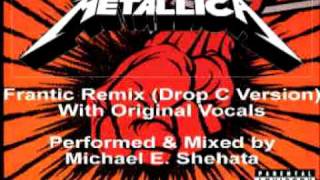 Metallicas Frantic Remix Drop C Version with Guitar Solo and Original Vocals [upl. by Gnilrits754]