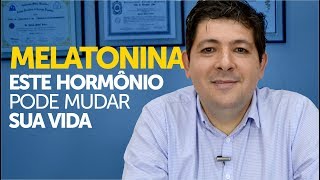 Melatonina  Como este hormônio pode mudar sua vida [upl. by Kata]