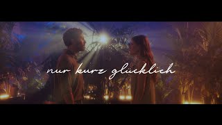 Madeline Juno amp Max Giesinger  Nur kurz glücklich Official Video [upl. by Iorio]