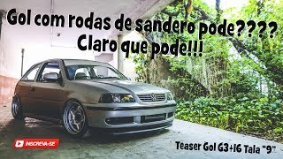 GOL G3 COM RODAS DE SANDERO 16 TALA quot9quot TAPA NA CARA DE BONITO [upl. by Nerrot]