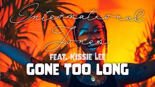 International Jones  Gone Too Long Official Video [upl. by Llertniuq325]