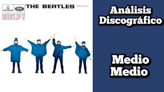 The Beatles  Help 1965 analisis en español Opinión Discográfia The Beatles [upl. by Dnivra]