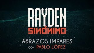 Rayden  Abrazos impares con Pablo López Lyric Video [upl. by Biagi]